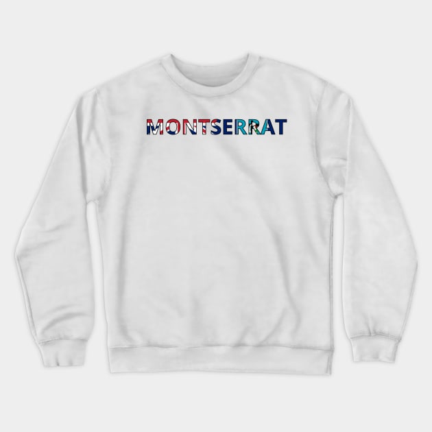 Drapeau Montserrat Crewneck Sweatshirt by Pixelforma